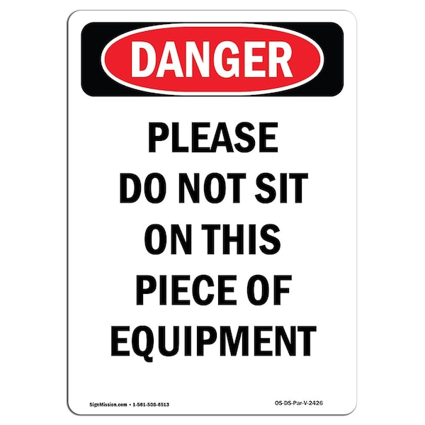 Safety Sign, OSHA Danger, 5" Height, Please Do Not Sit On This Piece, Portrait, 10PK
